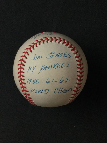Jim Coates SIGNED Baseball New York Yankees "1956-59-62" JSA Certified